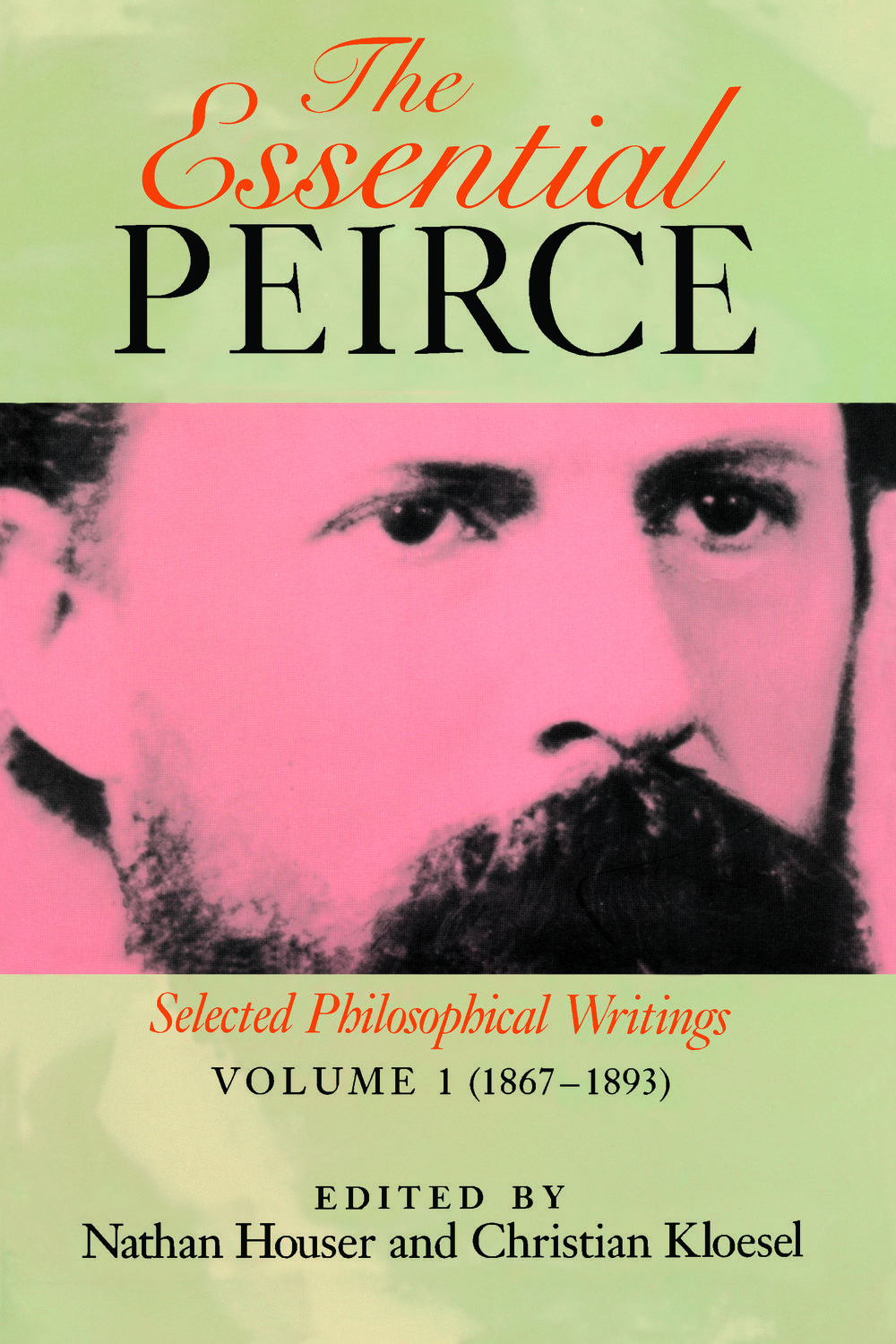 Book The Essential Peirce, Volume 1: Selected Philosophical Writings (1867–1893) free