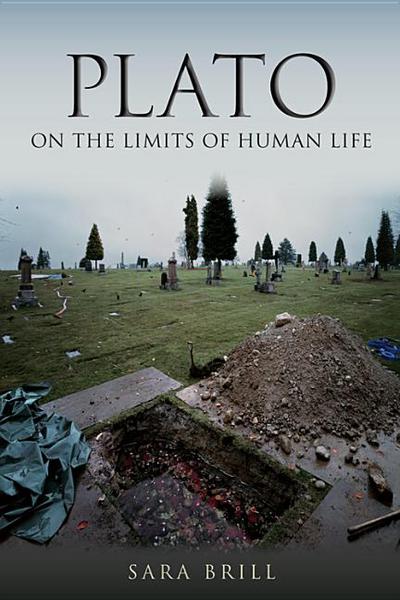 Book Plato on the Limits of Human Life (Studies in Continental Thought) free
