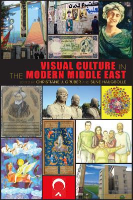 Book Visual Culture in the Modern Middle East: Rhetoric of the Image free