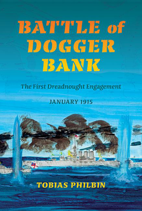 Book Battle of Dogger Bank: The First Dreadnought Engagement, January 1915 (Twentieth-Century Battles) free