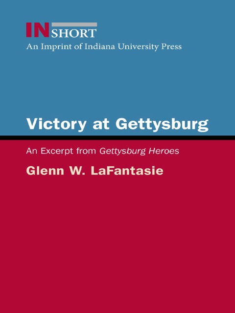 Book Victory at Gettysburg: An Excerpt from Gettysburg Heroes free