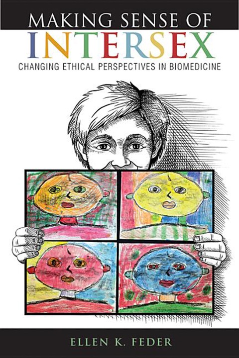 Book Making Sense of Intersex: Changing Ethical Perspectives in Biomedicine free