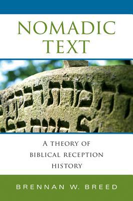 Book Nomadic Text: A Theory of Biblical Reception History (Biblical Literature) free