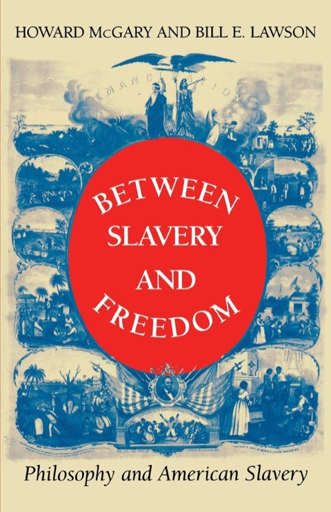 Book Between Slavery and Freedom: Philosophy and American Slavery (Blacks in the Diaspora) free
