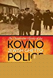 Book The Clandestine History of the Kovno Jewish Ghetto Police free