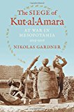 Book The Siege of Kut-al-Amara: At War in Mesopotamia, 1915-1916 (Twentieth-Century Battles) free