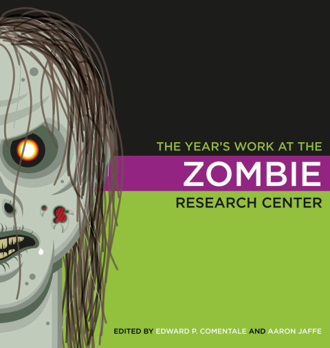 Book The Year's Work at the Zombie Research Center (The Year's Work: Studies in Fan Culture and Cultural Theory) free