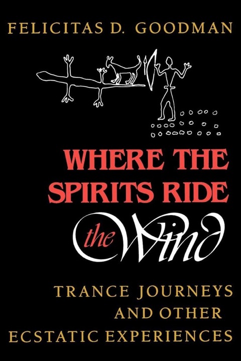 Book Where the Spirits Ride the Wind: Trance Journeys and Other Ecstatic Experiences free Book Where the Spirits Ride the Wind: Trance Journeys and Other Ecstatic Experiences free