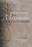 Book Rethinking the Messianic Idea in Judaism free