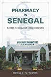 Book Pharmacy in Senegal: Gender, Healing, and Entrepreneurship free