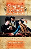 Book Singing Games in Early Modern Italy: The Music Books of Orazio Vecchi (Music and the Early Modern Imagination) free