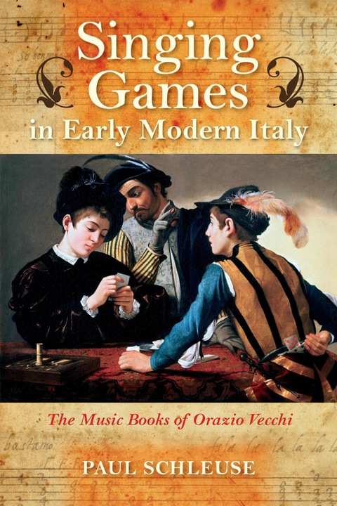 Book Singing Games in Early Modern Italy: The Music Books of Orazio Vecchi (Music and the Early Modern Imagination) free