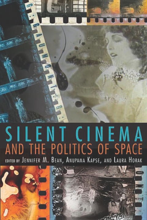 Book Silent Cinema and the Politics of Space (New Directions in National Cinemas) free