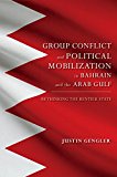 Book Group Conflict and Political Mobilization in Bahrain and the Arab Gulf: Rethinking the Rentier State (Middle East Studies) free