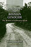 Book Surviving the Bosnian Genocide: The Women of Srebrenica Speak free