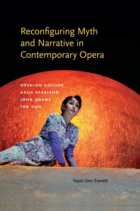 Book Reconfiguring Myth and Narrative in Contemporary Opera free