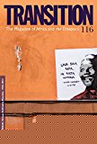 Book Nelson Rolihlahla Mandela 1918-2013: Transition: The Magazine of Africa and the Diaspora (Transition: the Magazine of Africa and the Diaspora, 116) free