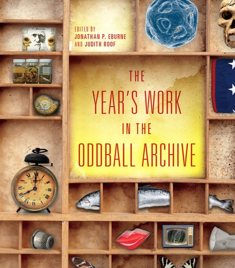 Book The Year's Work in the Oddball Archive (The Year's Work: Studies in Fan Culture and Cultural Theory) free