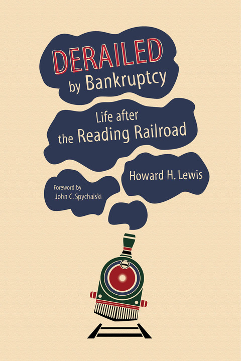 Book Derailed by Bankruptcy: Life after the Reading Railroad (Railroads Past and Present) free