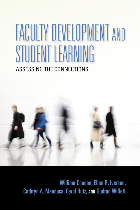Book Faculty Development and Student Learning: Assessing the Connections (Scholarship of Teaching and Learning) free