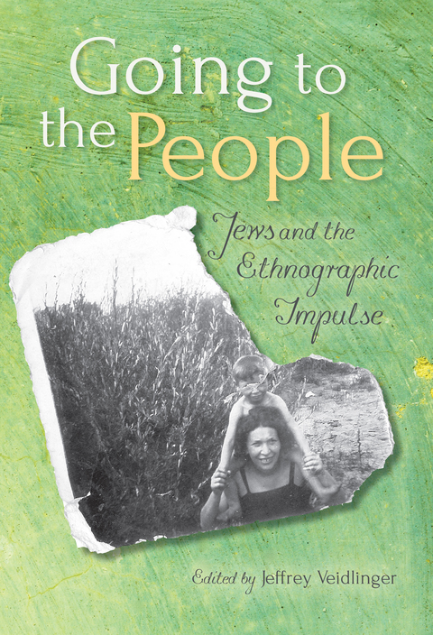 Book Going to the People: Jews and the Ethnographic Impulse free