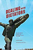 Book Dealing with Dictators: The United States, Hungary, and East Central Europe, 1942-1989 free