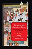 Book Living in the Ottoman Realm: Empire and Identity, 13th to 20th Centuries free