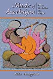 Book Music of Azerbaijan: From Mugham to Opera (Ethnomusicology Multimedia) free