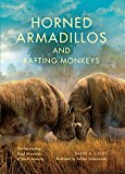 Book Horned Armadillos and Rafting Monkeys: The Fascinating Fossil Mammals of South America (Life of the Past) free