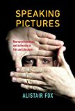 Book Speaking Pictures: Neuropsychoanalysis and Authorship in Film and Literature free