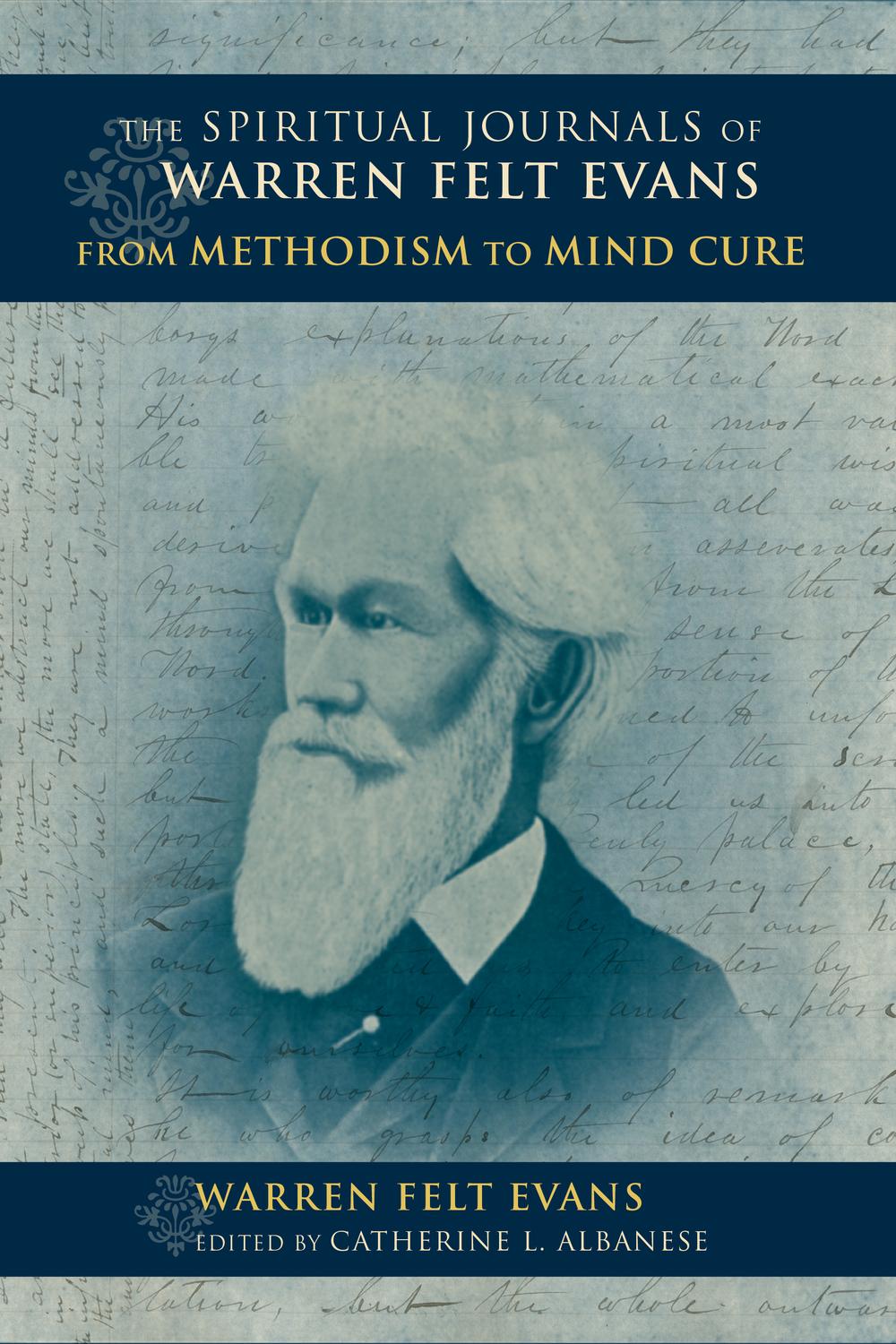 Book The Spiritual Journals of Warren Felt Evans: From Methodism to Mind Cure (Religion in North America) free