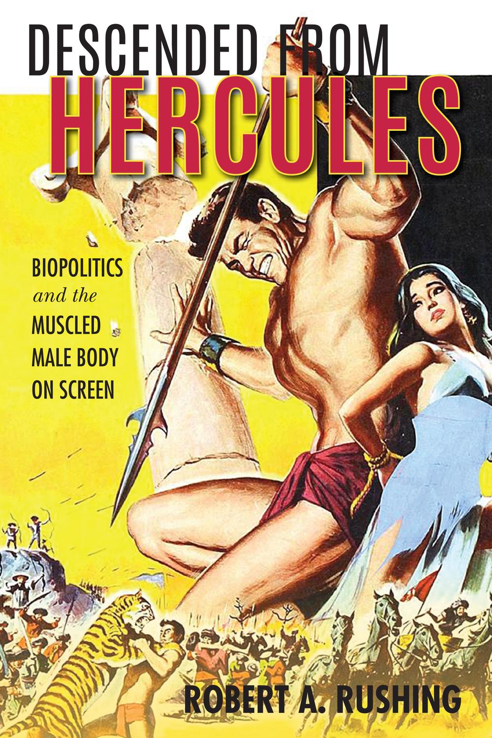Book Descended from Hercules: Biopolitics and the Muscled Male Body on Screen (New Directions in National Cinemas) free