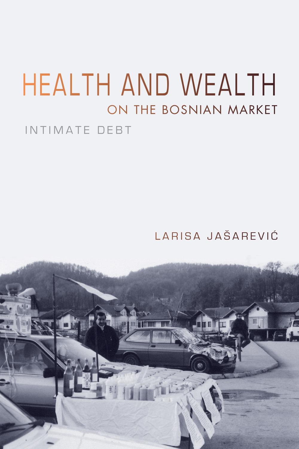 Book Health and Wealth on the Bosnian Market: Intimate Debt free