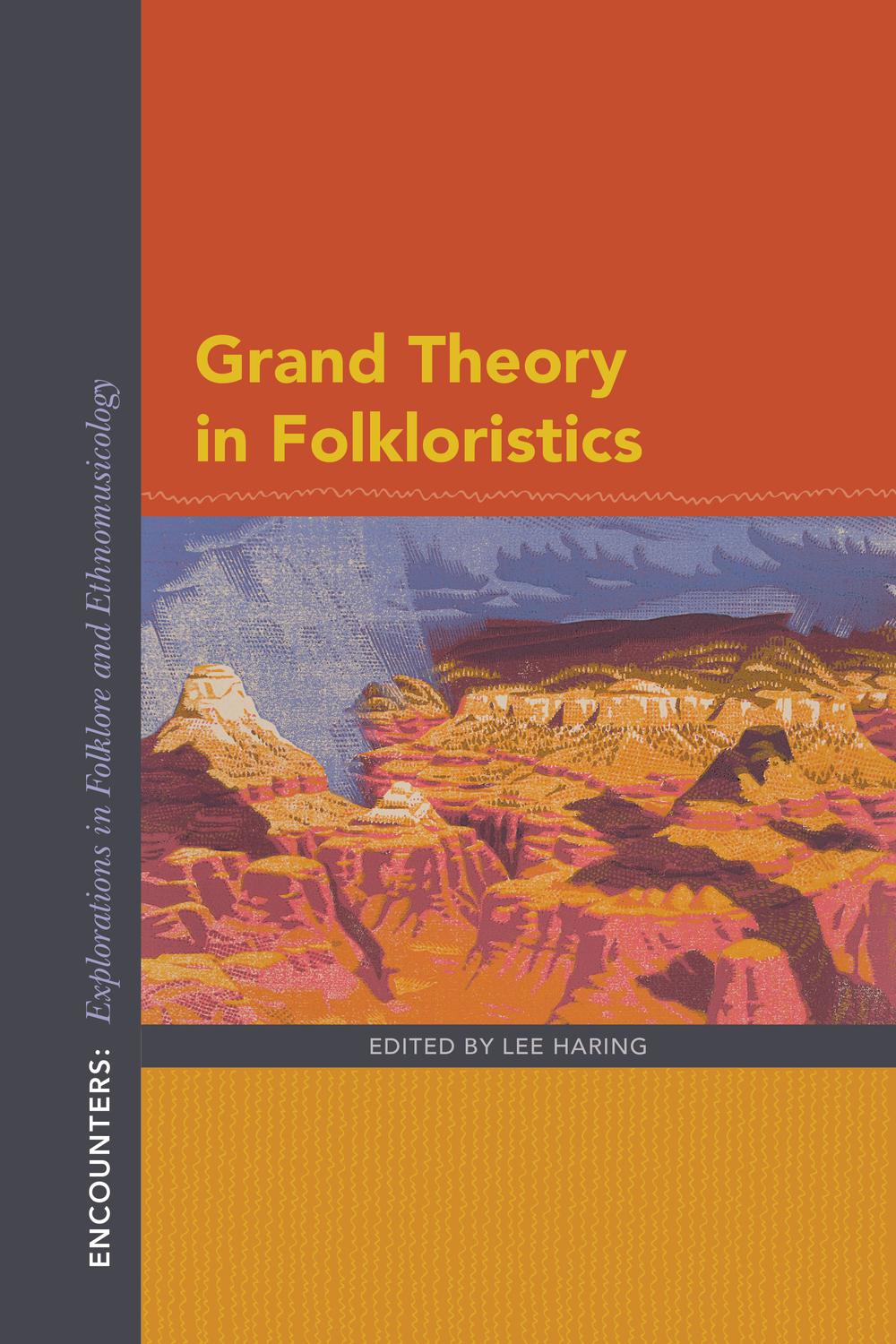 Book Grand Theory in Folkloristics (Encounters: Explorations in Folklore and Ethnomusicology) free