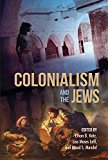 Book Colonialism and the Jews (The Modern Jewish Experience) free