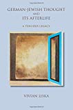 Book German-Jewish Thought and Its Afterlife: A Tenuous Legacy (Jewish Literature and Culture) free