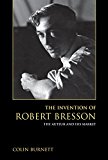 Book The Invention of Robert Bresson: The Auteur and His Market free