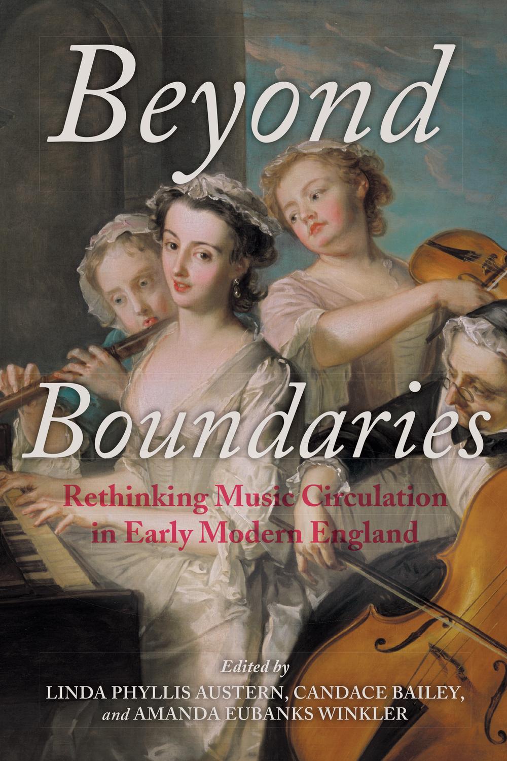 Book Beyond Boundaries: Rethinking Music Circulation in Early Modern England (Music and the Early Modern Imagination) free