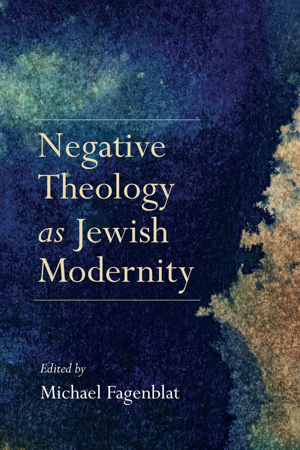 Book Negative Theology as Jewish Modernity (New Jewish Philosophy and Thought) free