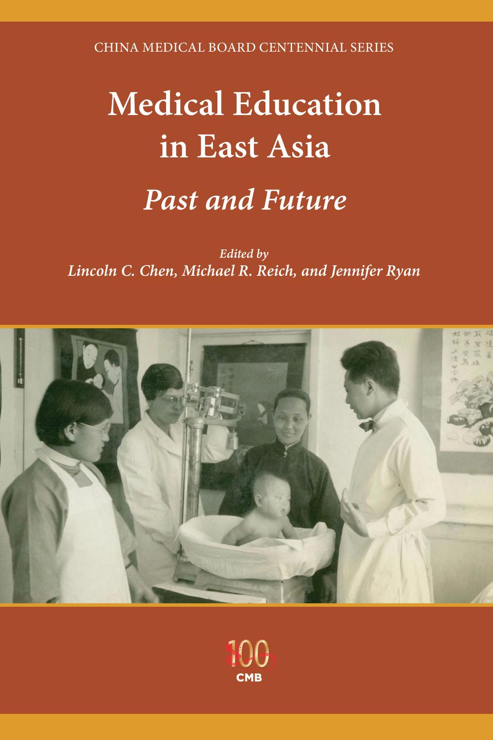 Book Medical Education in East Asia: Past and Future (China Medical Board Centennial Series) free