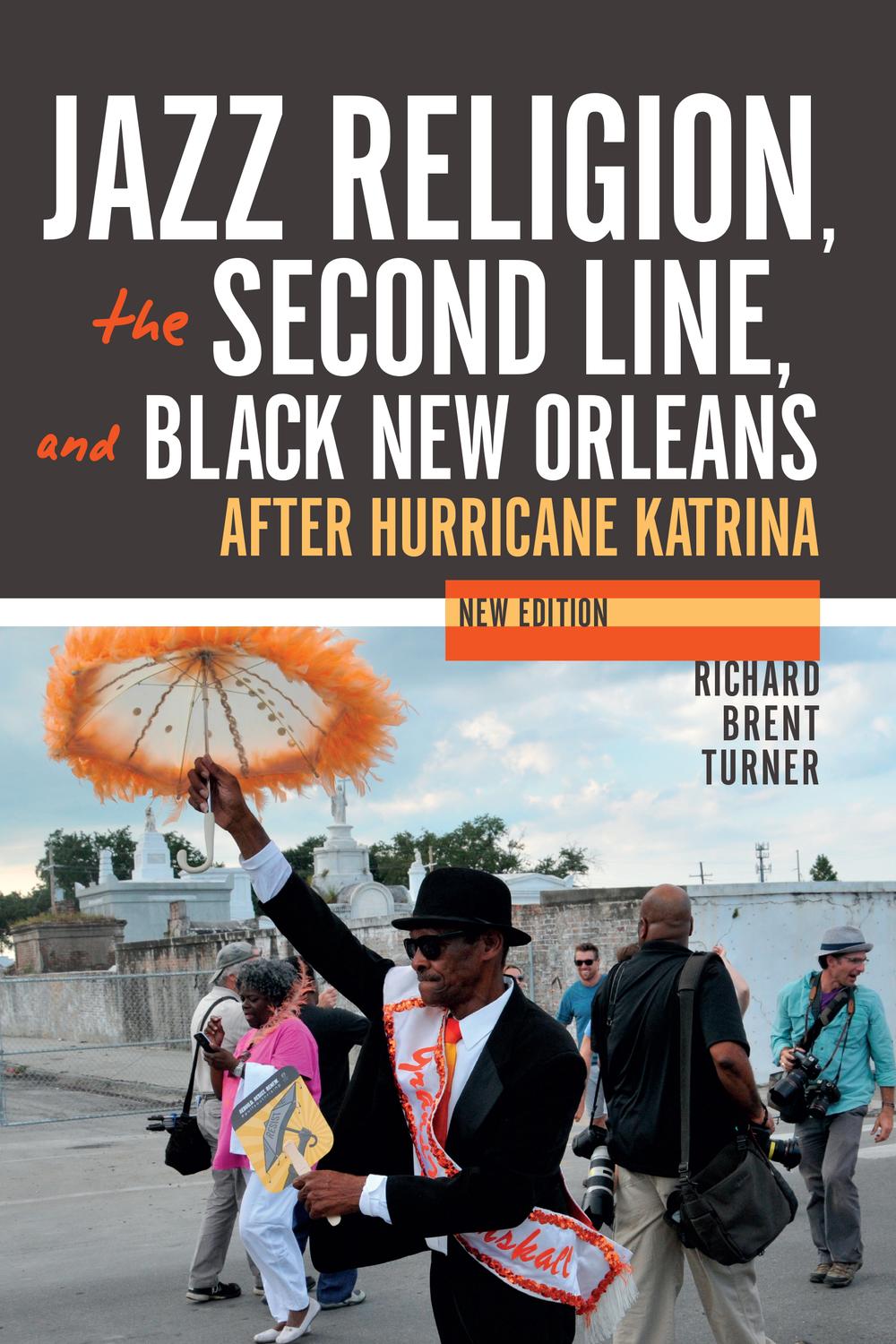 Book Jazz Religion, the Second Line, and Black New Orleans, New Edition: After Hurricane Katrina free