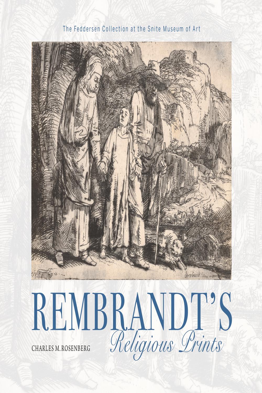 Book Rembrandt's Religious Prints: The Feddersen Collection at the Snite Museum of Art free