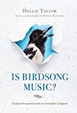 Book Is Birdsong Music?: Outback Encounters with an Australian Songbird (Music, Nature, Place) free