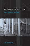 Book The Cinema of the Soviet Thaw: Space, Materiality, Movement free