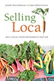 Book Selling Local: Why Local Food Movements Matter free