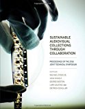 Book Sustainable Audiovisual Collections Through Collaboration: Proceedings of the 2016 Joint Technical Symposium free