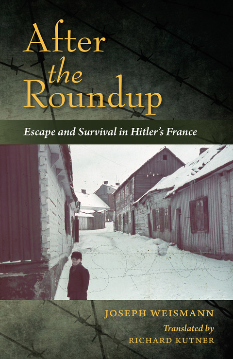 Book After the Roundup: Escape and Survival in Hitler's France free
