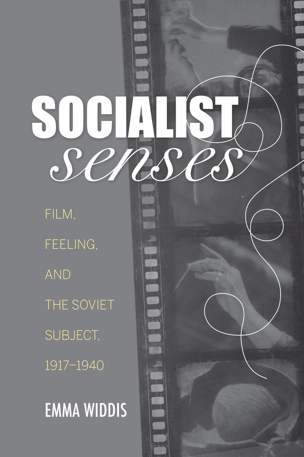 Book Socialist Senses: Film, Feeling, and the Soviet Subject, 1917–1940 free