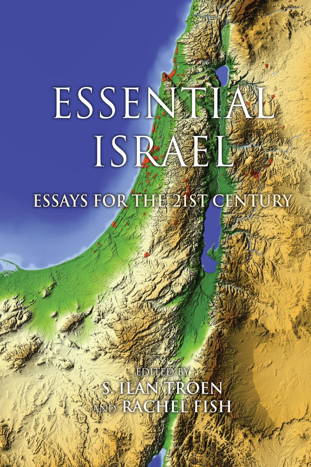Book Essential Israel: Essays for the 21st Century (Perspectives on Israel Studies) free