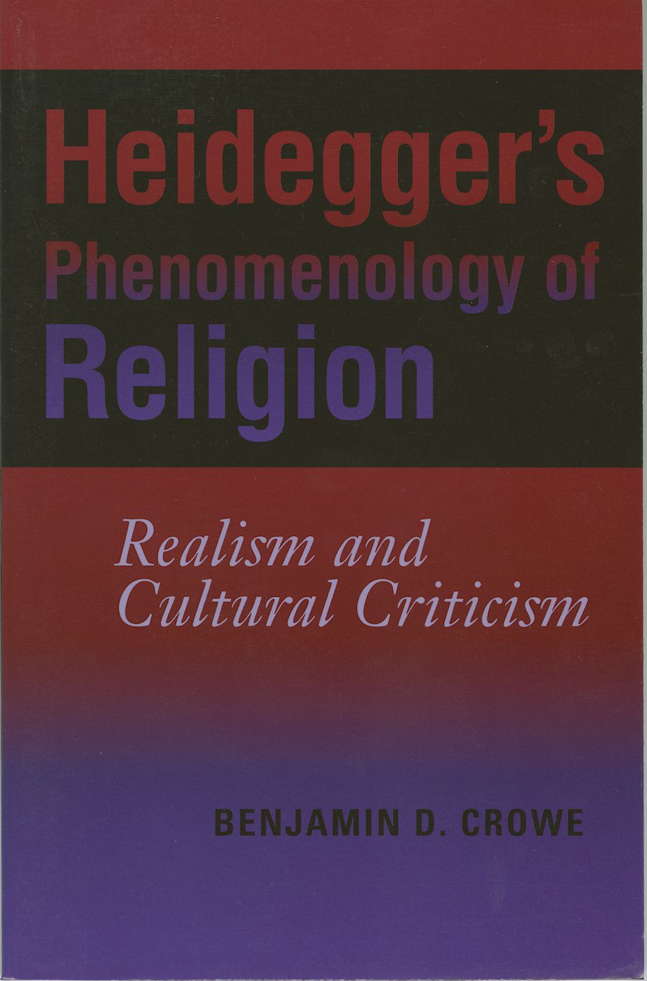 Book Heidegger's Phenomenology of Religion: Realism and Cultural Criticism (Philosophy of Religion) free
